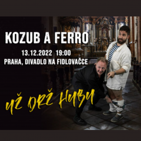 Kozub & Ferro: Už drž hubu